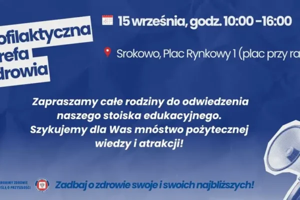 Profilaktyczna Strefa Zdrowia w Srokowie – już 15 września