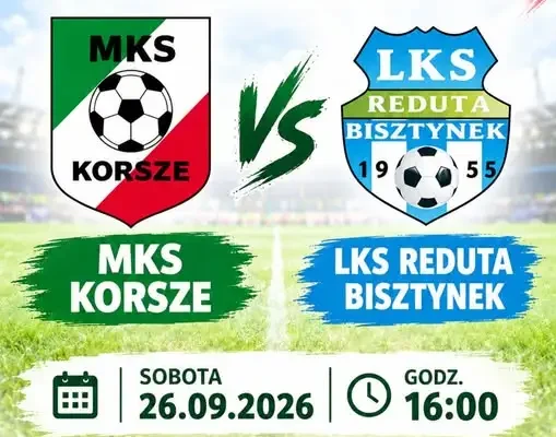 MKS Korsze podejmie Redutę Bisztynek w meczu A Klasy