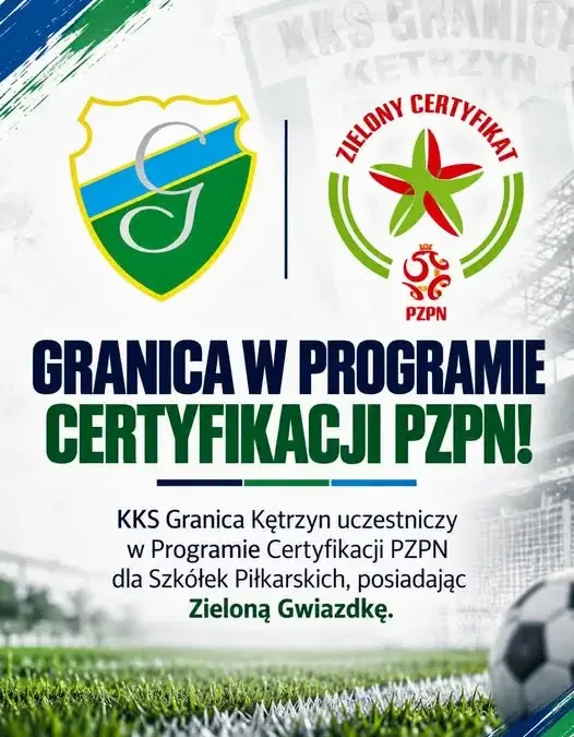 KKS Granica Kętrzyn z Zieloną Gwiazdką w Programie Certyfikacji PZPN