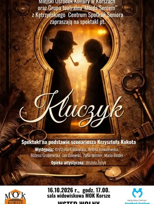 Spektakl „KLUCZYK” w Korszach – zaproszenie na wyjątkowe wydarzenie teatralne