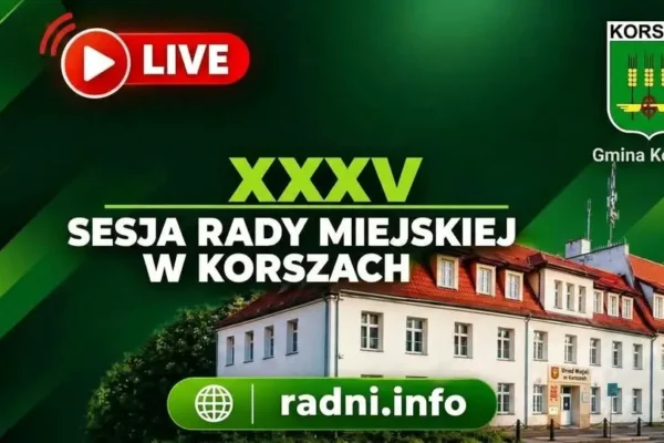 XXXV Sesja Rady Miejskiej w Korszach – 15 października 2026