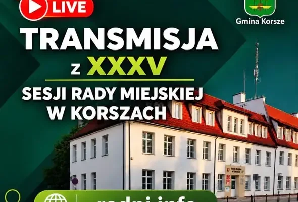 XXXV sesja Rady Miejskiej w Korszach – transmisja na żywo