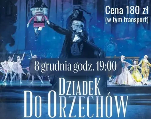 Barciany: wyjazd na balet „Dziadek do orzechów” w Olsztynie