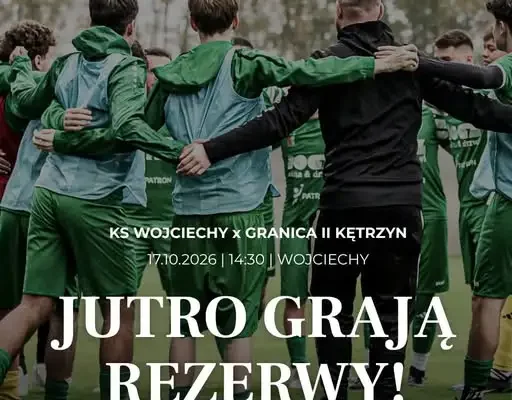 Piłkarski weekend w Kętrzynie: Granica gra z Tęczą, rezerwy walczą w Wojciechach